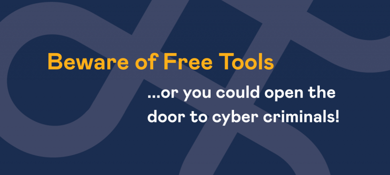 Beware of Free Tools