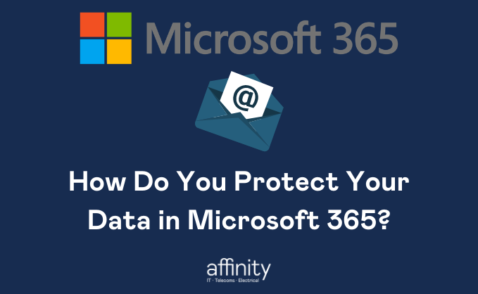 How_Do_You_Protect_Your_Data_in_Microsoft_365_.png